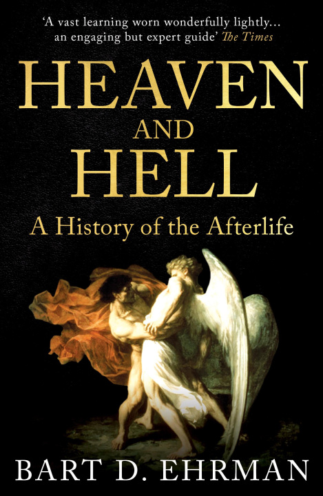 Carte Heaven and Hell Bart D. Ehrman