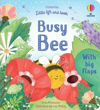 Könyv Little Lift and Look Busy Bee Anna Milbourne