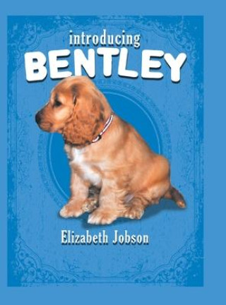 Knjiga Introducing Bentley Jobson Elizabeth Jobson