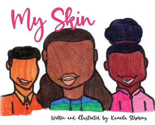 Kniha My Skin Stephens Kameila A. Stephens