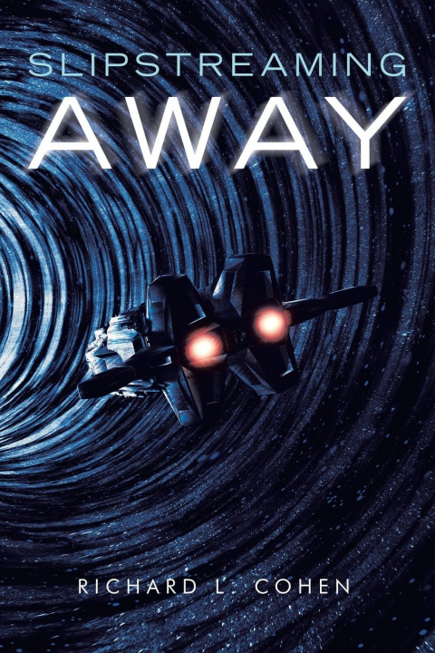 Knjiga Slipstreaming Away Cohen Richard L. Cohen