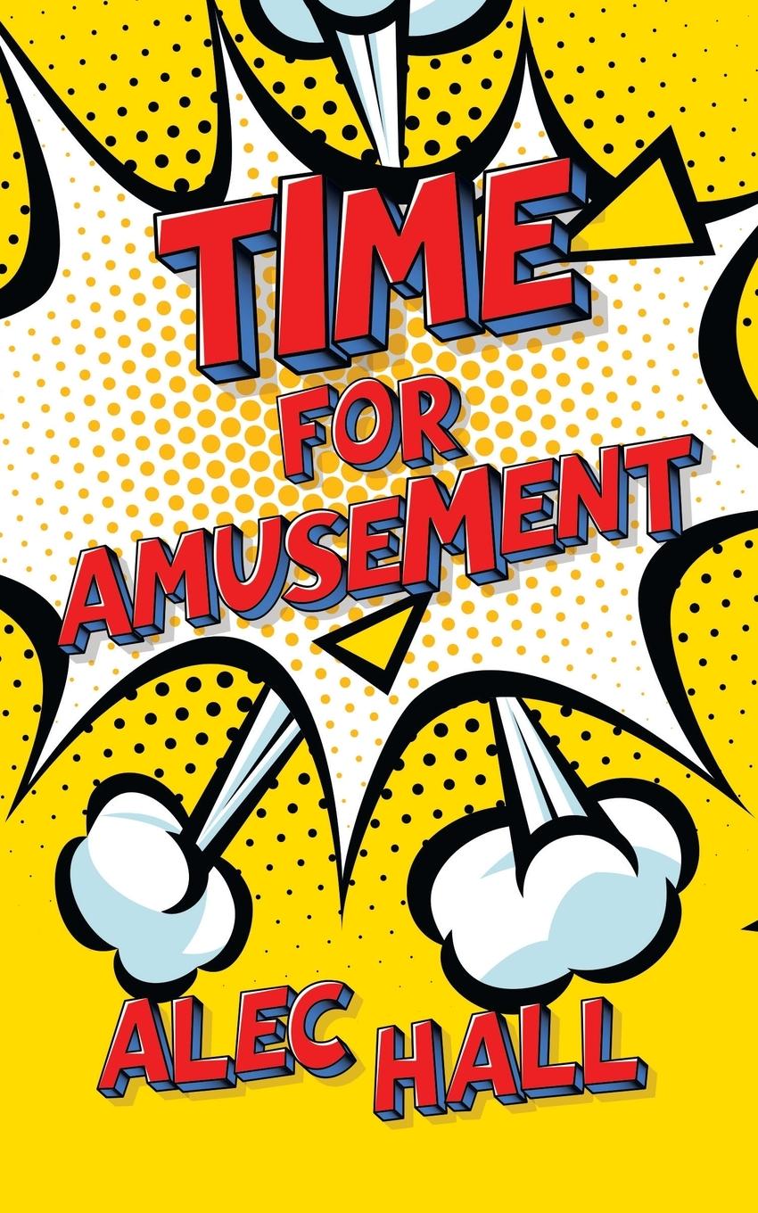 Knjiga Time for Amusement Hall Alec Hall