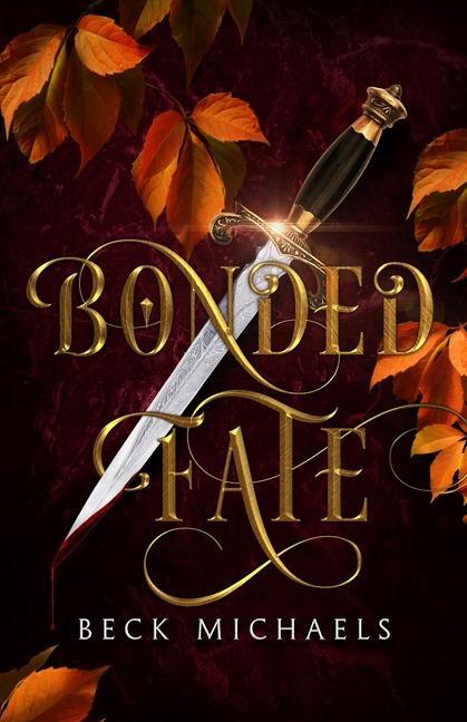 Könyv Bonded Fate (Guardians of the Maiden #2) Michaels Beck Michaels