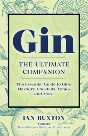 Könyv Gin: The Ultimate Companion Ian Buxton