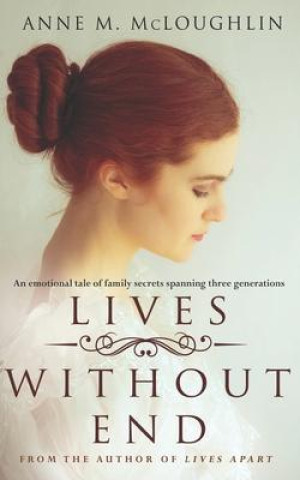 Knjiga Lives Without End McLoughlin Anne M. McLoughlin