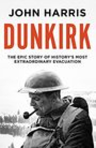 Knjiga Dunkirk JOHN HARRIS