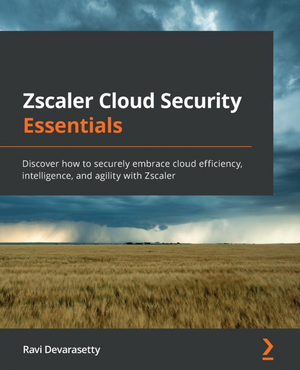 Книга Zscaler Cloud Security Essentials Ravi Devarasetty
