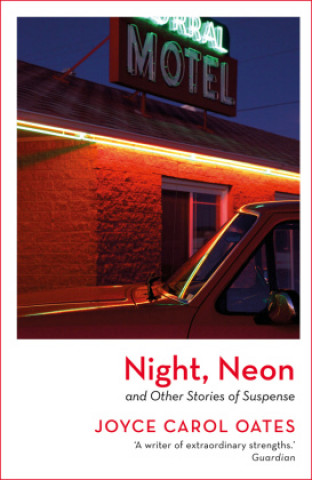 Carte Night, Neon Joyce Carol Oates