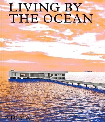 Kniha Living by the Ocean Phaidon Editors
