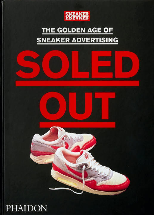 Książka Soled Out: The Golden Age of Sneaker Advertising SNEAKER FREAKER