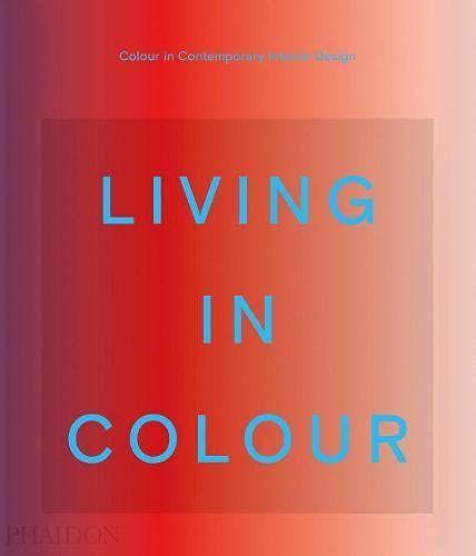 Kniha Living in Colour Phaidon Editors
