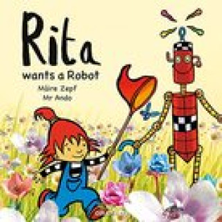 Kniha Rita wants a Robot Maire Zepf