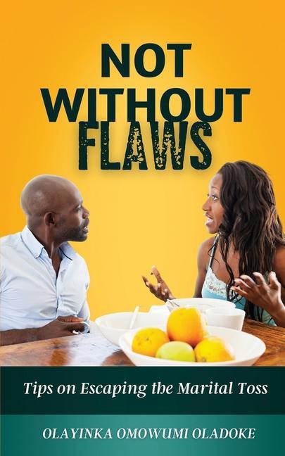 Knjiga Not Without Flaws OLAYINKA OM OLADOKE