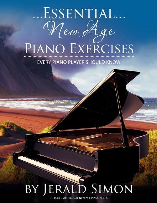 Kniha Essential New Age Piano Exercises Every Piano Player Should Know Simon Jerald Simon