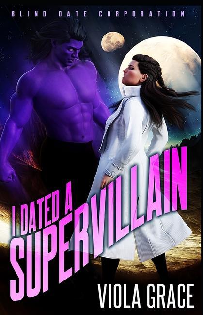 Book I Dated a Supervillain VIOLA GRACE