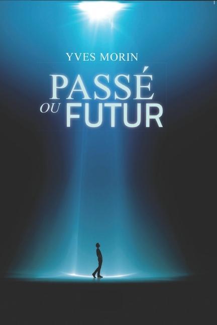 Knjiga Passe ou Futur YVES MORIN