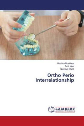Kniha Ortho Perio Interrelationship RACHITA MUSTILWAR