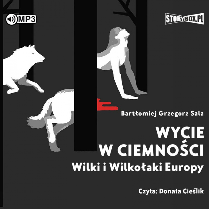 Könyv CD MP3 Wycie w ciemności. Wilki i wilkołaki Europy Bartłomiej Grzegorz Sala