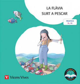 Kniha LA FLAVIA SURT A PESCAR PAL (RODALLETRES) Moreno Roig