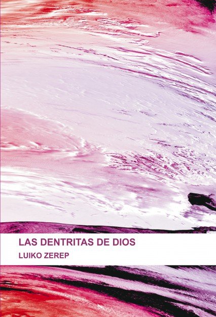 Knjiga LAS DENTRITAS DE DIOS LUIKO ZEREP