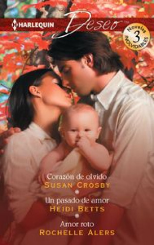 Kniha Corazón de olvido; Un pasado de amor; Amor roto Crosby