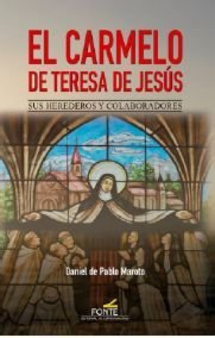 Kniha El Carmelo de Teresa de Jesús de Pablo Maroto