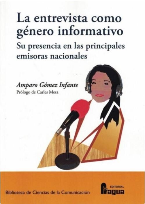 Книга La entrevista como género informativo. Su presencia en las principales emisoras nacionales. GOMEZ INFANTE
