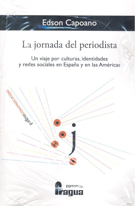 Kniha La jornada del periodistas. Un viaje por culturas, identidades y redes sociales en España y en las A CAPOANO
