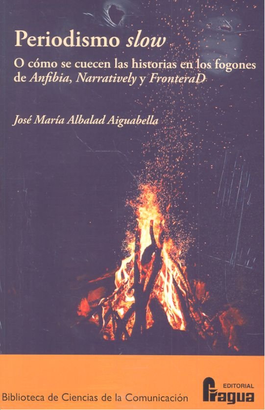 Buch Periodismo slow. O cómo se cuecen las historias en los fogones de Anfibia, Narratively y FronteraD ALBALAD AIGUABELLA