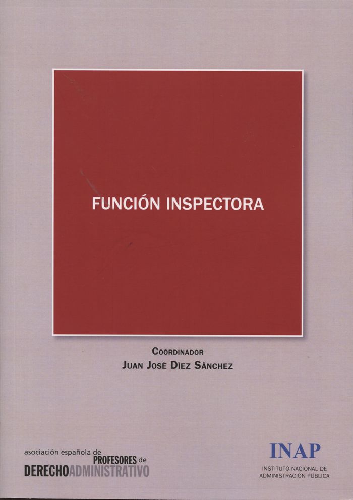 Knjiga Función inspectora ASOCIACIóN ESPAñOLA DE PROFESORES DE DERECHO ADMINISTRATIVO. CONGRESO