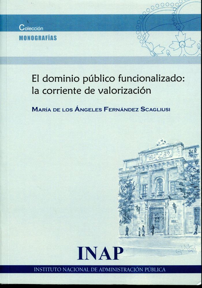 Kniha Dominio público funcionalizado: la corriente de valorización Fernández Scagliusi
