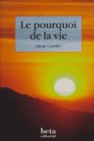 Книга POURQUOI DE LA VIE,LE CARRILLO