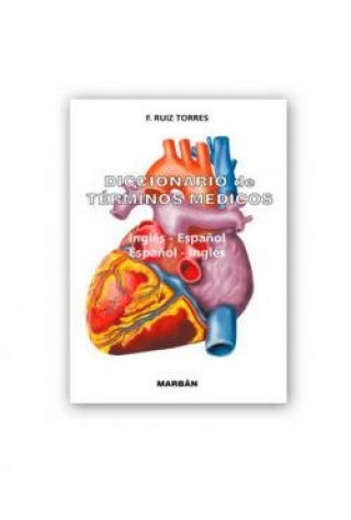 Книга DICCIONARIO DE TERMINOS MEDICOS INGLES-ESPAÑOL, ESPAÑOL-INGLES RUIZ TORRES