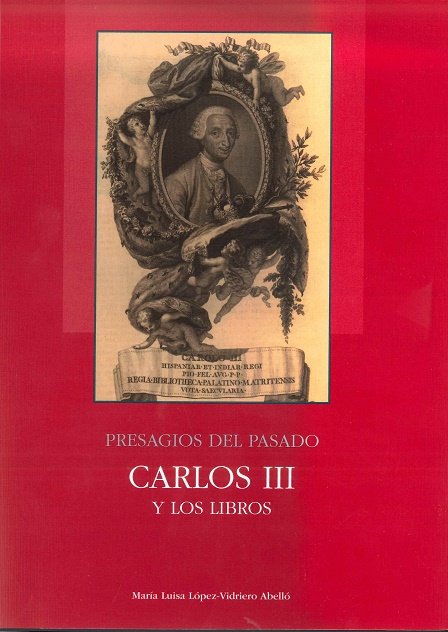 Kniha Presagios del pasado: Carlos III y los libros LOPEZ-VIDRIERO
