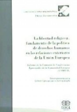 Carte La libertad religiosa, fundamento de la política de derechos humanos en las relaciones exteriores de COMISION DE CONFERENCIAS EPISCOPALES DE LA COMUNID