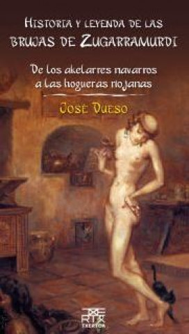 Kniha Historia y leyenda de las brujas de Zugarramurdi Dueso Alarcón