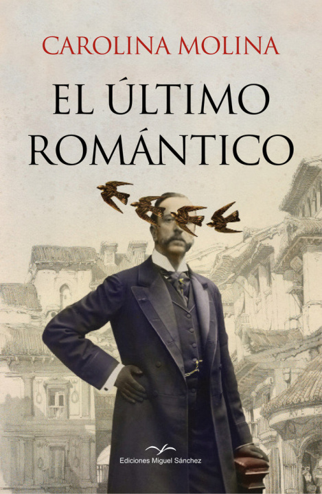 Knjiga EL ULTIMO ROMANTICO MOLINA GARCIA