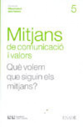 Knjiga MITJANS DE COMUNICACIO I VALORS SAEZ MATEU