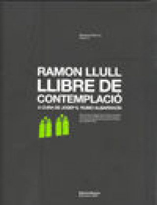 Knjiga LLIBRE DE CONTEMPLACIO RAMON LLULL