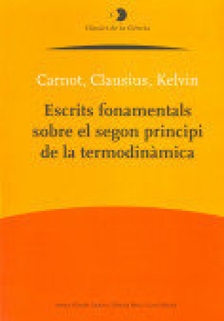 Könyv Escrits fonamentals sobre el segon principi de la termodinàmica Carnot