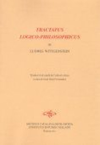 Kniha Tractatus logico-philosophicus / de Ludwig Wittgenstein ; traducció al català de l'edició crítica a Wittgenstein