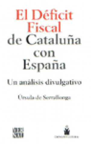 Kniha DEFICIT FISCAL CATALUÑA CON ESPAÑA VERNAL SERRALLONGA