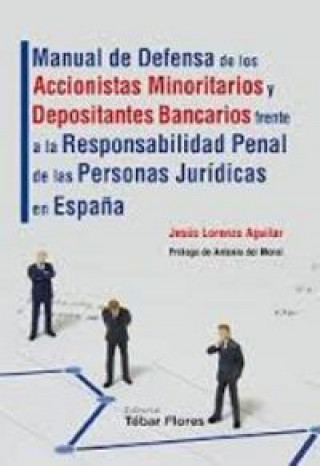 Könyv Manual de Defensa de los Accionistas Minoritarios y Depositantes Bancarios frente a la Responsabilid Lorenzo Aguilar Saénz