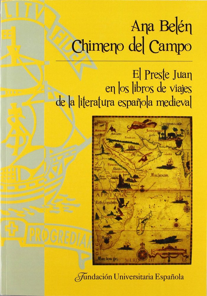 Kniha EL PRESTE JUAN EN LOS LIBROS DE VIAJES DE LA LITERATURA ESPAÑOLA MEDIEVAL CHIMENO