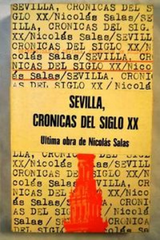 Könyv SEVILLA, CRONICAS DEL SIGLO XX 