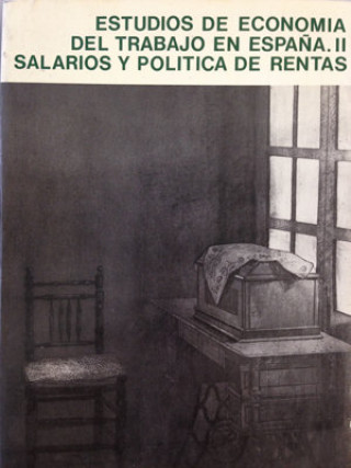 Kniha Estudios de economía del trabajo en España II. Salarios y política de rentas. ESPINA