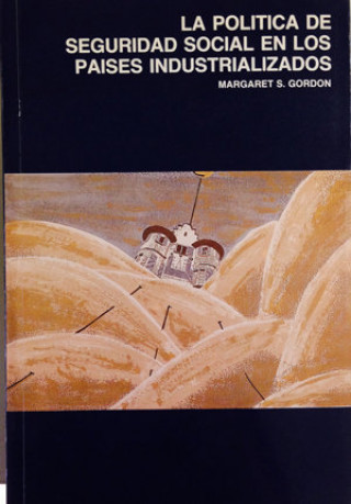 Kniha La política de seguridad social en los países industrializados. Análisis comparativo. Gordon