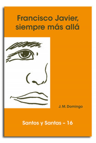 Kniha San Francisco Javier, siempre más allá Domingo Ferrerons