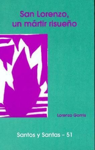Libro San Lorenzo, un mártir risueño Gomis Sanahuja
