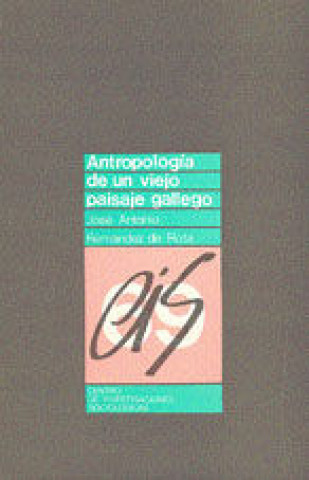 Carte Antropología de un viejo paisaje gallego Fernández de Rota